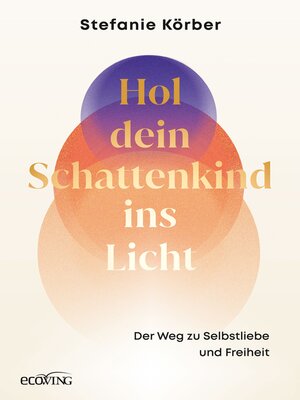 cover image of Hol dein Schattenkind ins Licht